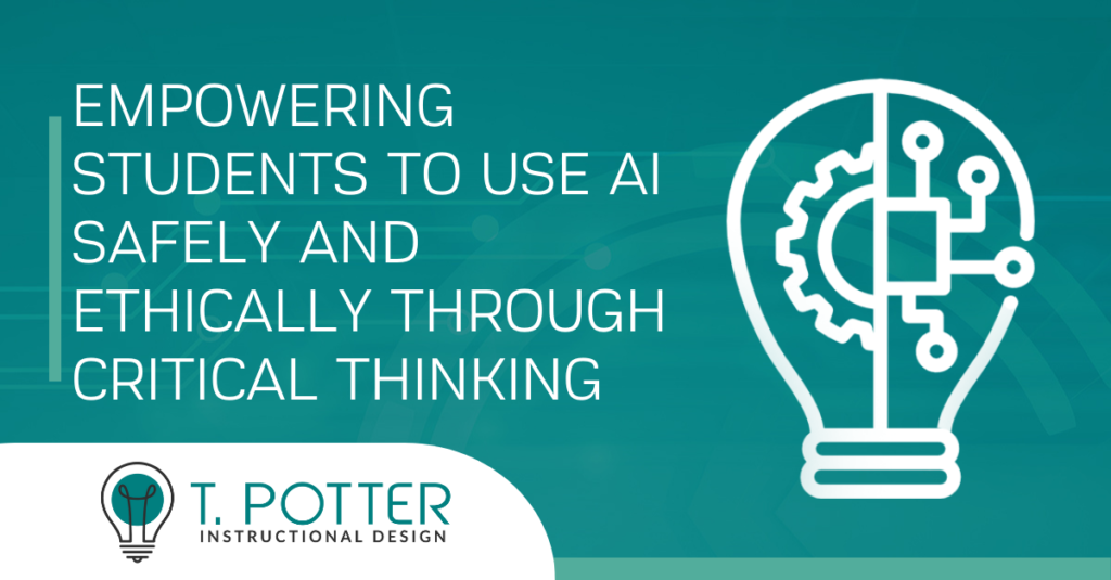 Title image for blog "Empowering Students to use AI Safely and Ethically Through Critical Thinking" with green background and an illustration of a light bulb