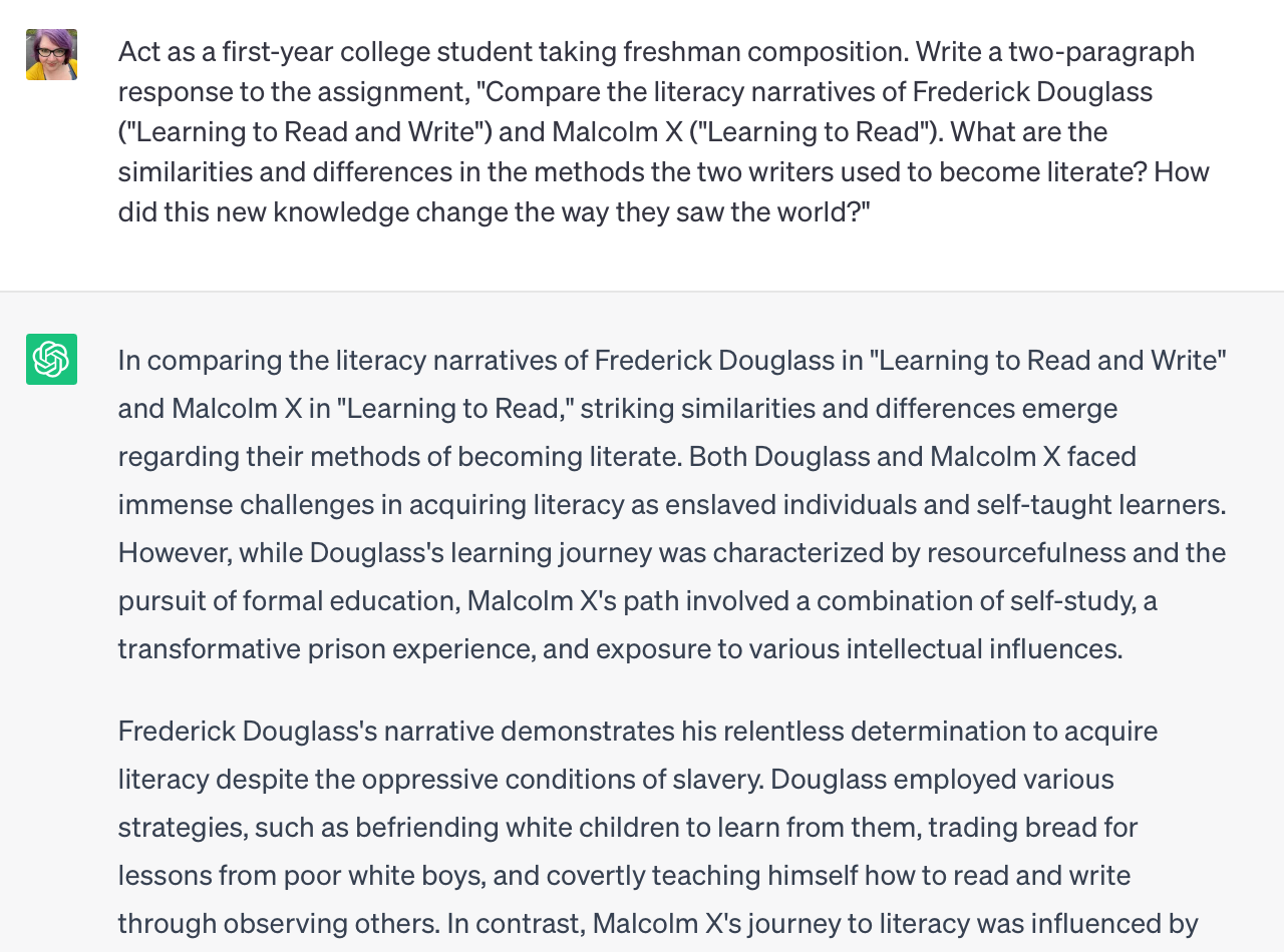 A screenshot of ChatGPT. I have typed in an assignment question about comparing the literacy narratives of Frederick Douglass and Malcolm X. ChatGPT has returned a thoughtful, accurate response.