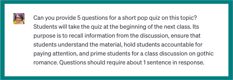 Can you provide 5 questions for a short pop quiz on this topic? Students will take the quiz at the beginning of the next class. It’s purpose is to recall information from the discussion, ensure that students understand the material, hold students accountable for paying attention, and prime students for a class discussion on gothic romance. Questions should require about 1 sentence in response.