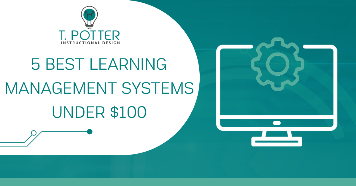 5 Best Learning Management Systems under $100